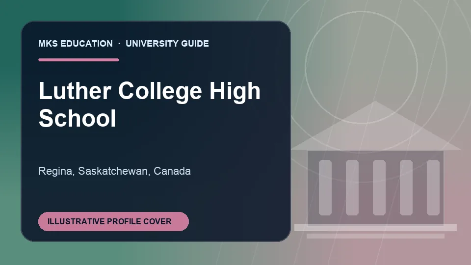 Illustrative MKS Education profile cover for Luther College High School in Canada