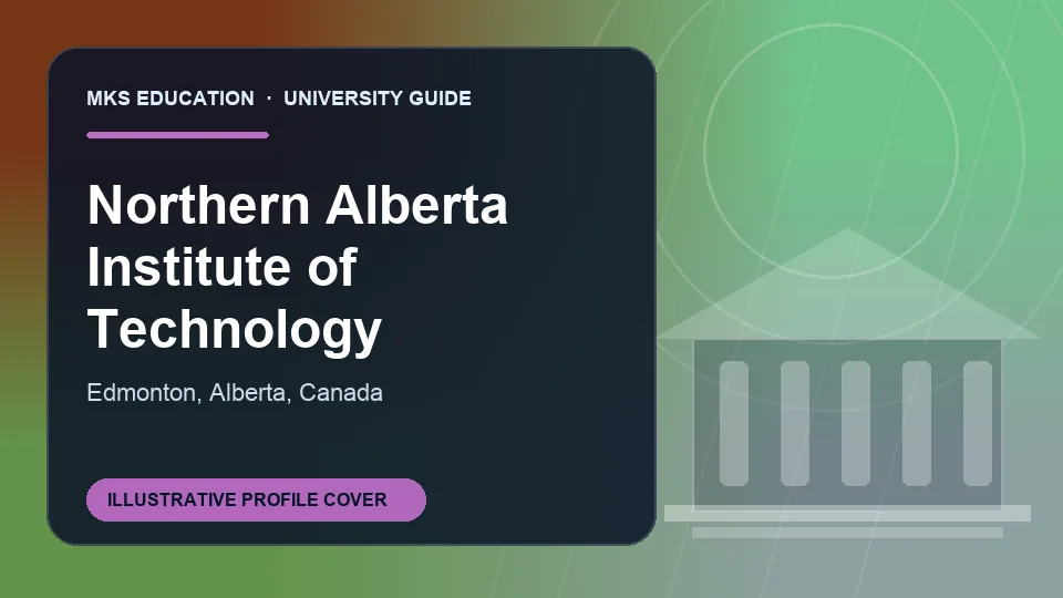 Illustrative MKS Education profile cover for Northern Alberta Institute of Technology in Canada