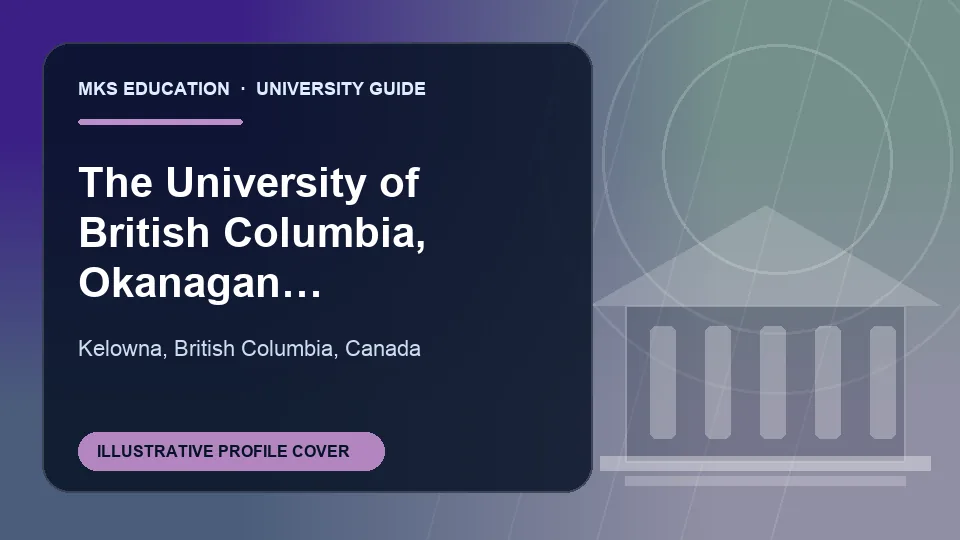 Illustrative MKS Education profile cover for The University of British Columbia, Okanagan Campus in Canada