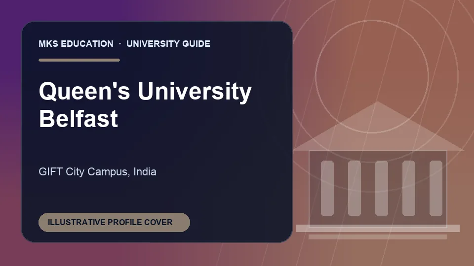 Illustrative MKS Education profile cover for Queen's University Belfast in India