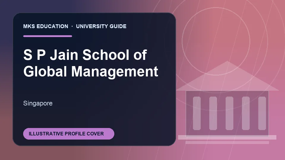 Illustrative MKS Education profile cover for S P Jain School of Global Management in Singapore