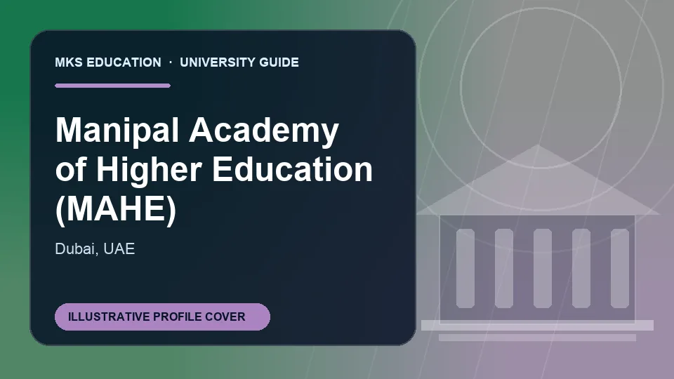 Illustrative MKS Education profile cover for Manipal Academy of Higher Education (MAHE) in UAE