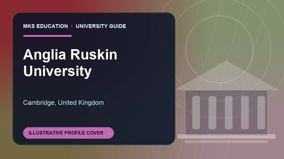 Illustrative MKS Education profile cover for Anglia Ruskin University in United Kingdom