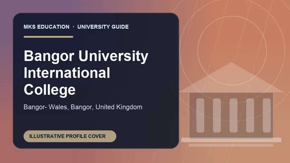 Illustrative MKS Education profile cover for Bangor University International College in United Kingdom