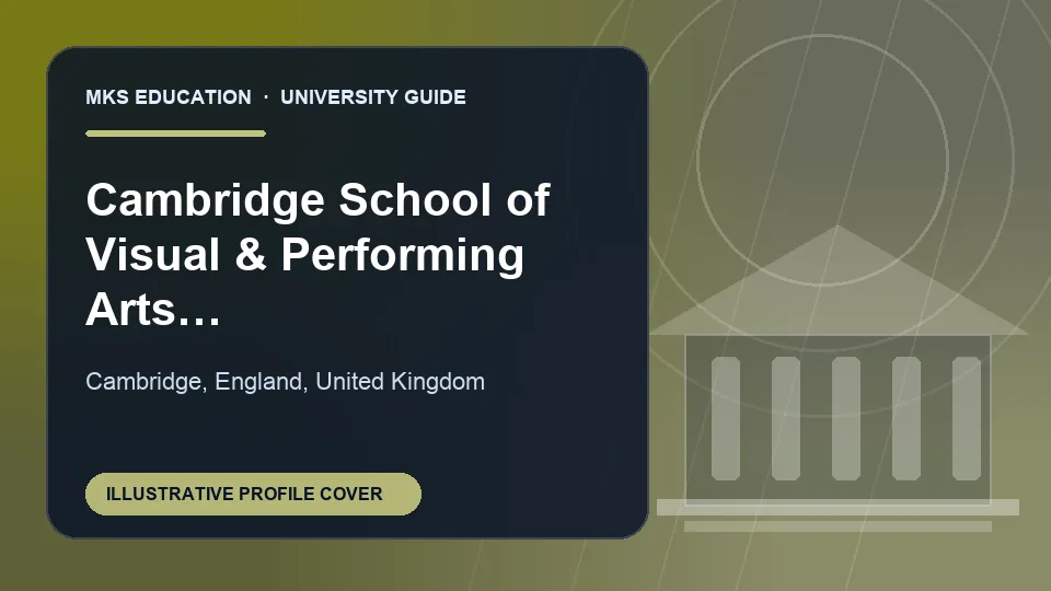 Illustrative MKS Education profile cover for Cambridge School of Visual & Performing Arts (CSVPA) in United Kingdom