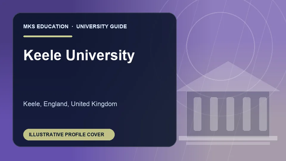 Illustrative MKS Education profile cover for Keele University in United Kingdom