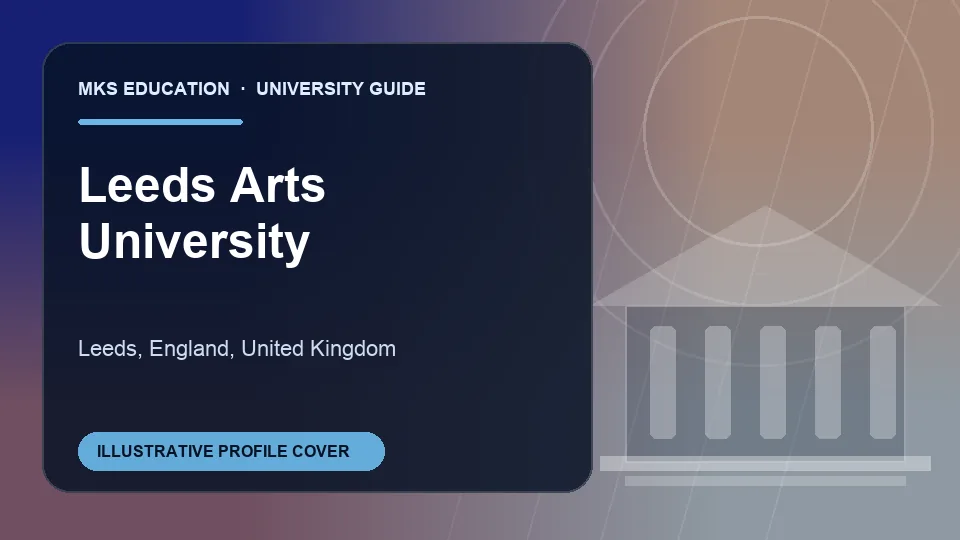 Illustrative MKS Education profile cover for Leeds Arts University in United Kingdom
