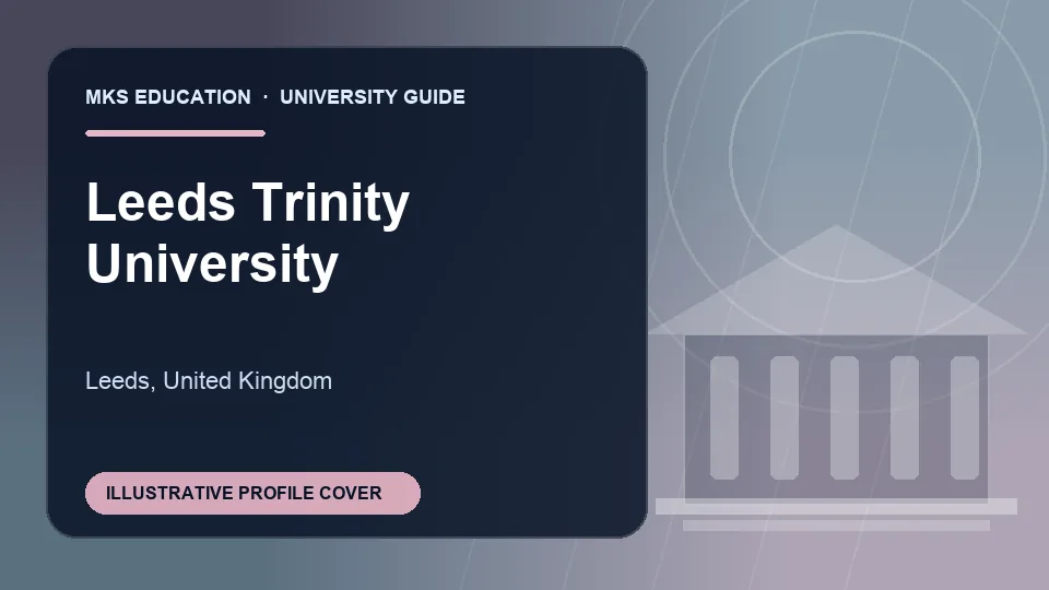 Illustrative MKS Education profile cover for Leeds Trinity University in United Kingdom