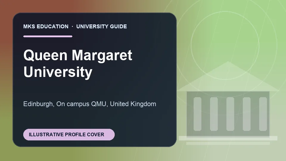 Illustrative MKS Education profile cover for Queen Margaret University in United Kingdom
