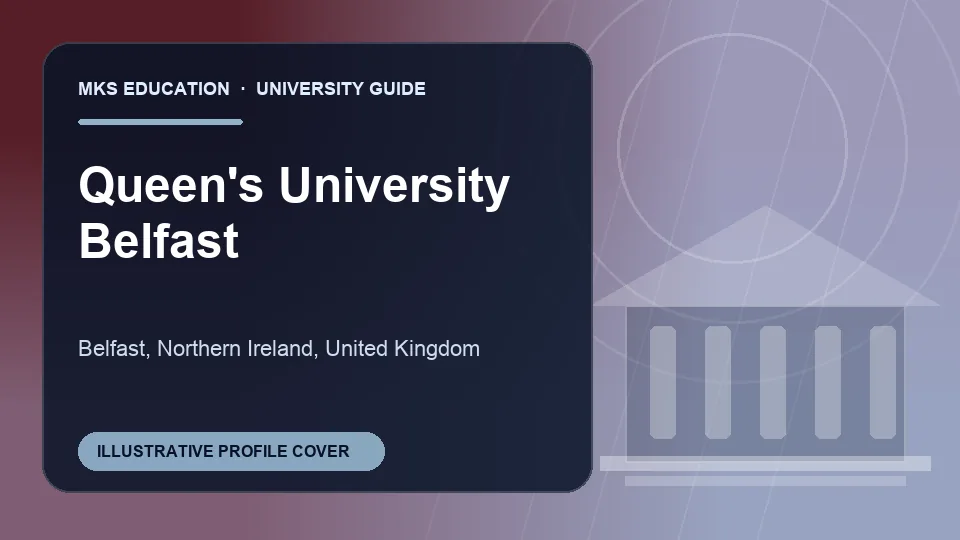 Illustrative MKS Education profile cover for Queen's University Belfast in United Kingdom