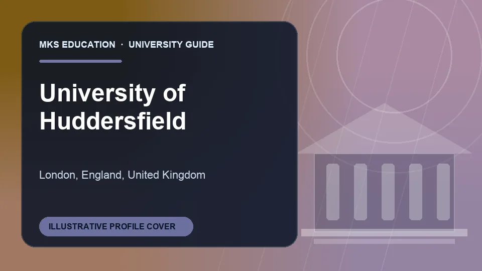 Illustrative MKS Education profile cover for University of Huddersfield in United Kingdom