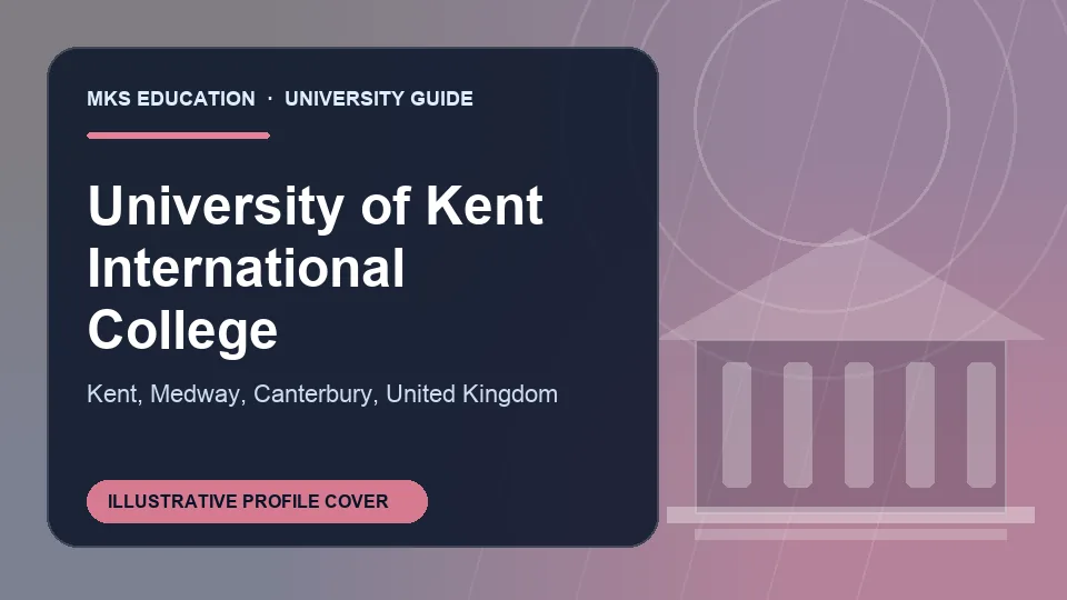 Illustrative MKS Education profile cover for University of Kent International College in United Kingdom