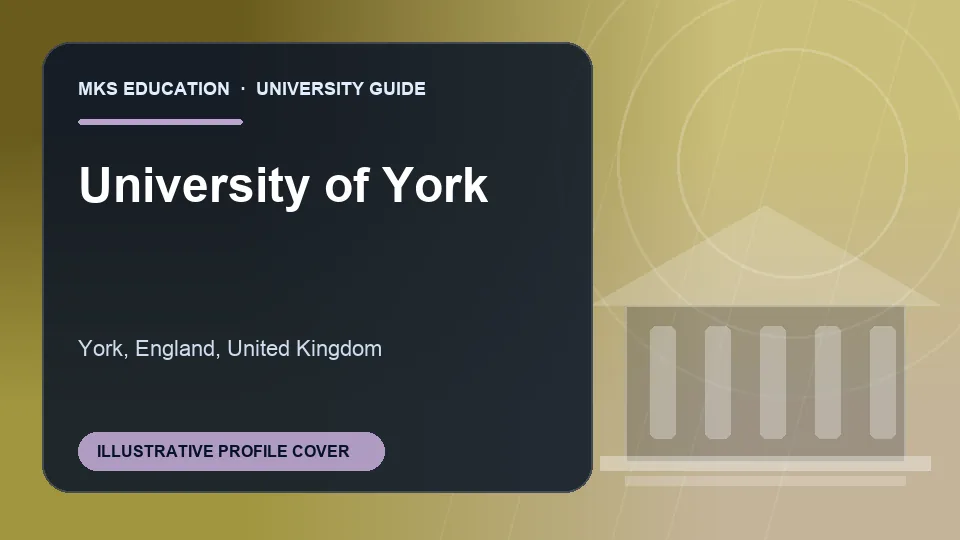 Illustrative MKS Education profile cover for University of York in United Kingdom