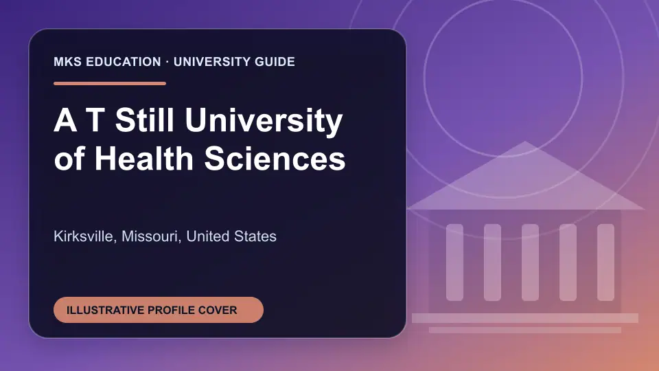 Illustrative MKS Education profile cover for A T Still University of Health Sciences in the USA