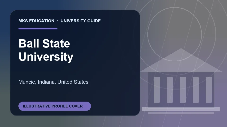 Illustrative MKS Education profile cover for Ball State University in United States