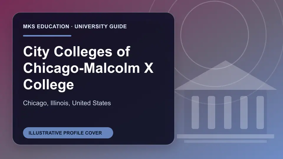 Illustrative MKS Education profile cover for City Colleges of Chicago-Malcolm X College in the USA
