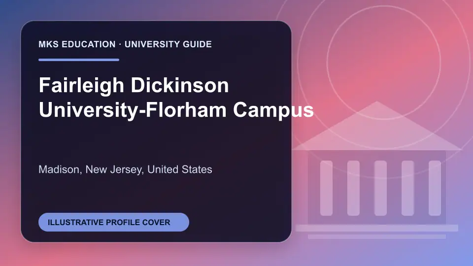 Illustrative MKS Education profile cover for Fairleigh Dickinson University-Florham Campus in the USA