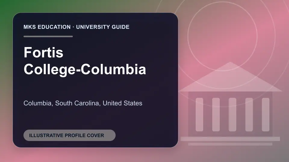 Illustrative MKS Education profile cover for Fortis College-Columbia in the USA