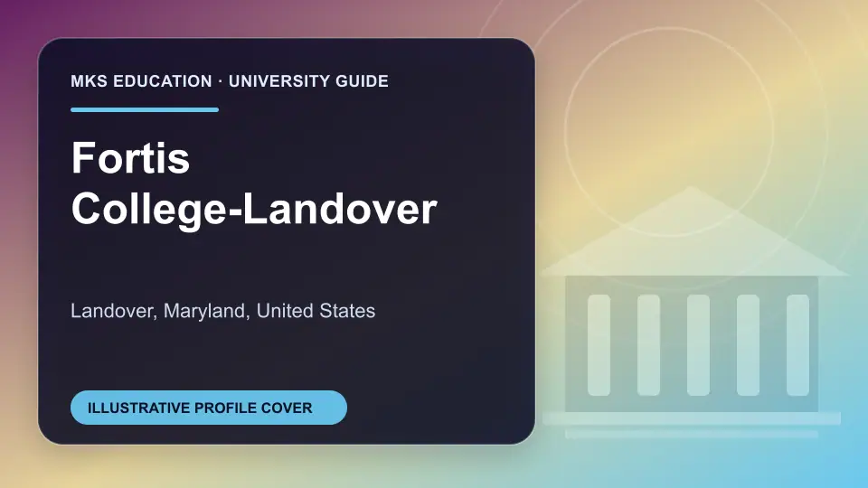 Illustrative MKS Education profile cover for Fortis College-Landover in the USA