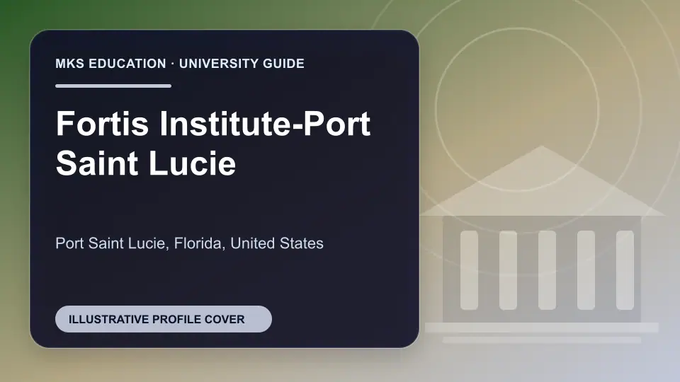 Illustrative MKS Education profile cover for Fortis Institute-Port Saint Lucie in the USA