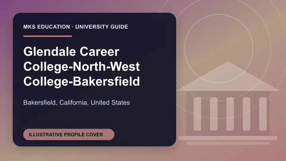 Illustrative MKS Education profile cover for Glendale Career College-North-West College-Bakersfield in the USA