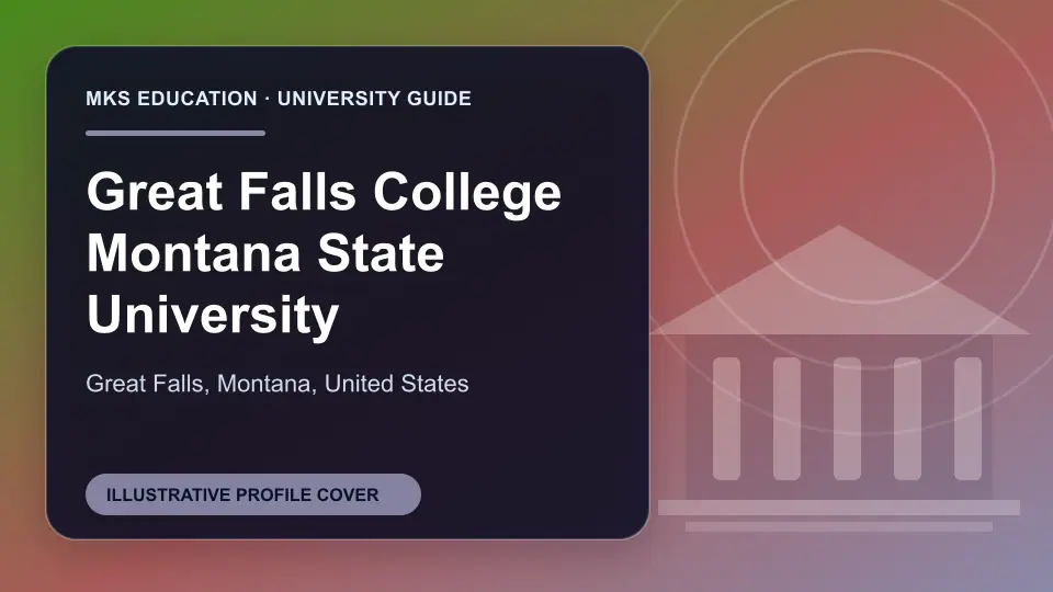 Illustrative MKS Education profile cover for Great Falls College Montana State University in the USA