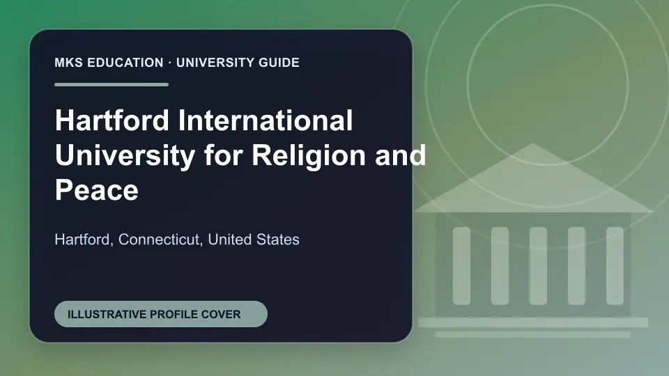 Illustrative MKS Education profile cover for Hartford International University for Religion and Peace in the USA