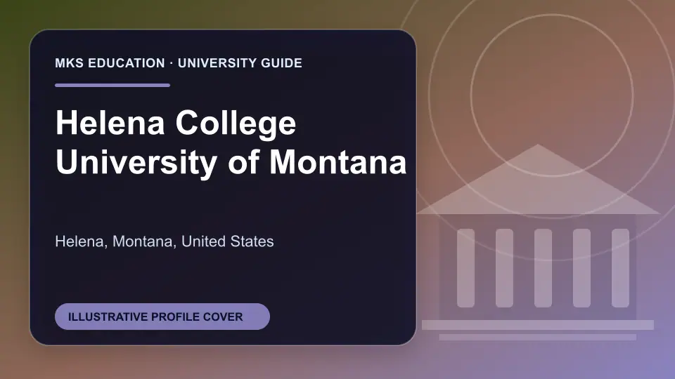Illustrative MKS Education profile cover for Helena College University of Montana in the USA