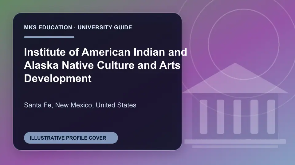 Illustrative MKS Education profile cover for Institute of American Indian and Alaska Native Culture and Arts Development in the USA