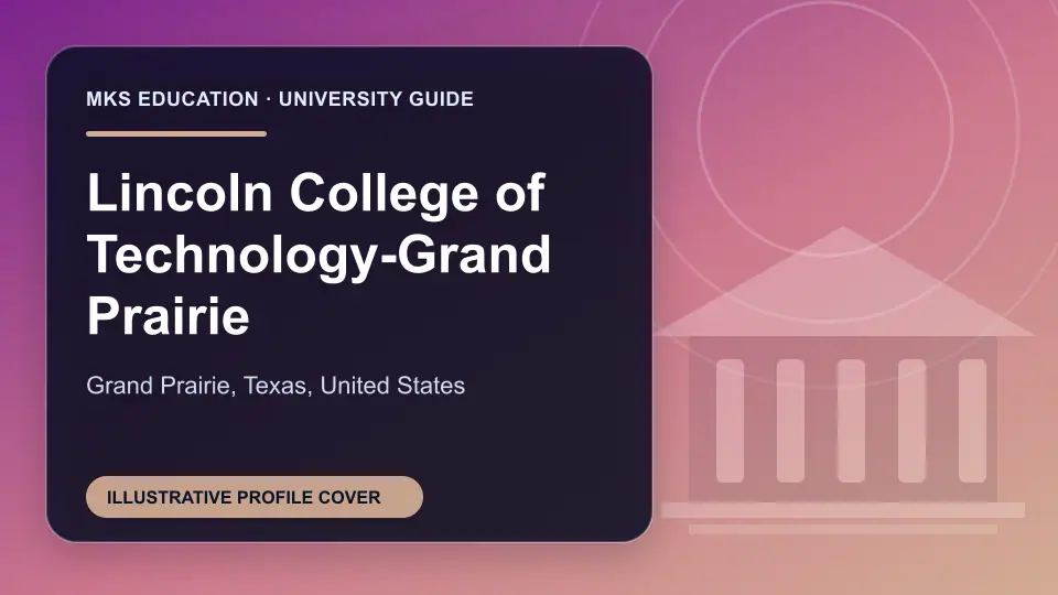 Illustrative MKS Education profile cover for Lincoln College of Technology-Grand Prairie in the USA