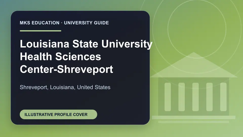 Illustrative MKS Education profile cover for Louisiana State University Health Sciences Center-Shreveport in the USA