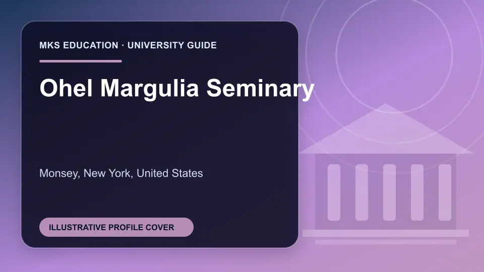 Illustrative MKS Education profile cover for Ohel Margulia Seminary in the USA