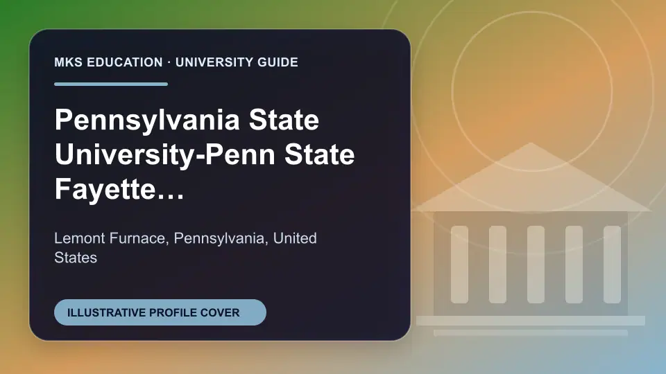 Illustrative MKS Education profile cover for Pennsylvania State University-Penn State Fayette- Eberly in the USA