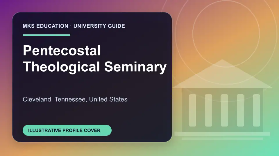 Illustrative MKS Education profile cover for Pentecostal Theological Seminary in the USA