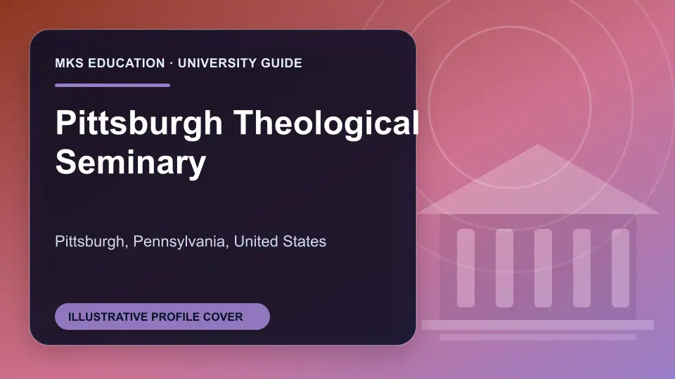Illustrative MKS Education profile cover for Pittsburgh Theological Seminary in the USA